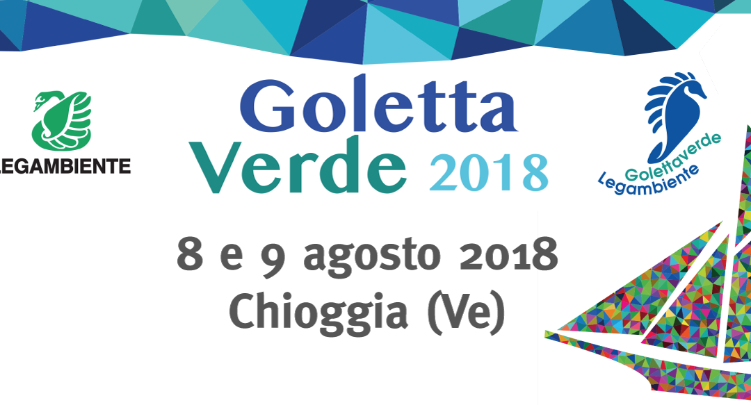 Goletta Verde a Chioggia l'8 e il 9 agosto 2018