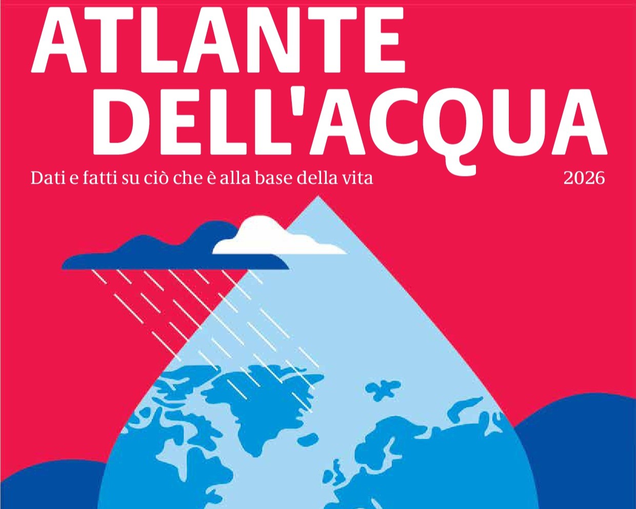 Atlante dell’Acqua 2026: la crisi invisibile che attraversa clima, digitale e territori